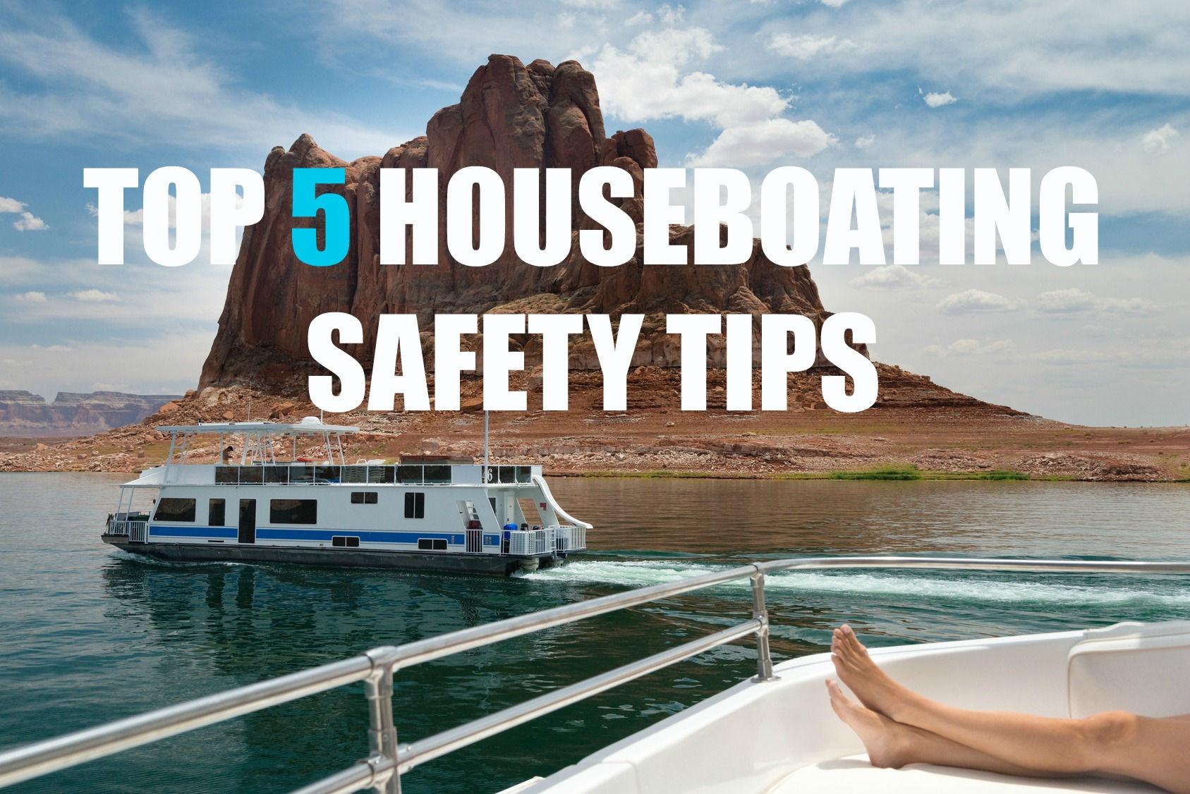 five safety tips houseboating